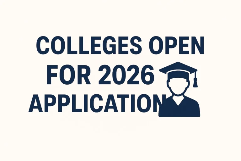 Colleges Open for 2026 Applications