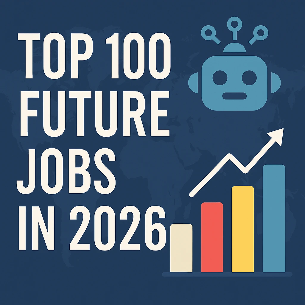 Top 100 Future Jobs in 2026 Top 100 Future Jobs in 2026
